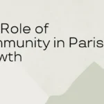 The Role of Community in Parish Growth